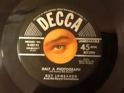 Guy Lombardo And His Royal Canadians - Don't You Care / Half A Photograph