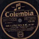 Schellack - Guy Lombardo And His Royal Canadians - Have A Little Faith In Me / Crying For The Carolines