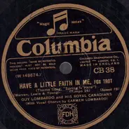 Guy Lombardo And His Royal Canadians - Have A Little Faith In Me / Crying For The Carolines