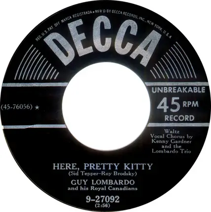 Guy Lombardo And His Royal Canadians - Our Little Ranch House / Here, Pretty Kitty