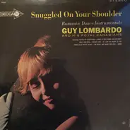 Guy Lombardo And His Royal Canadians - Snuggled On Your Shoulder