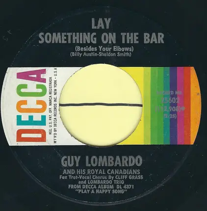 Guy Lombardo And His Royal Canadians - Sweet Violets/ Lay Something On The Bar