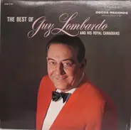 Guy Lombardo And His Royal Canadians - The Best Of Guy Lombardo And His Royal Canadians