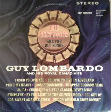 Guy Lombardo And His Royal Canadians - The Best Songs Are The Old Songs