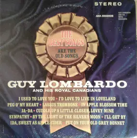 Guy Lombardo and his Royal Canadians - The Best Songs Are The Old Songs