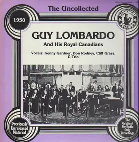 Guy Lombardo & His Royal Canadians - The Uncollected 1950