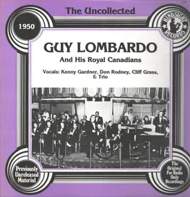 Guy Lombardo and his Royal Canadians - The Uncollected Guy Lombardo, 1950