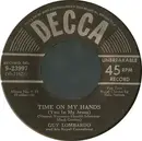 7inch Vinyl Single - Guy Lombardo And His Royal Canadians - Time On My Hands (You In My Arms)