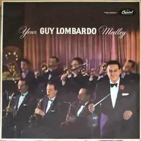 Guy Lombardo and his Royal Canadians - Your Guy Lombardo Medley