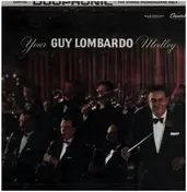Guy Lombardo & His Royal Canadians - Your Guy Lombardo Medley