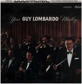 Guy Lombardo & His Royal Canadians - Your Guy Lombardo Medley