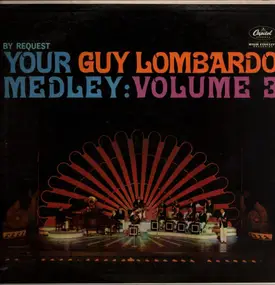 Guy Lombardo - By Request Your Guy Lombardo Medley: Volume 3