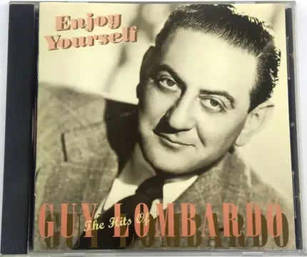Guy Lombardo - Enjoy Yourself The Hits Of Guy Lombardo