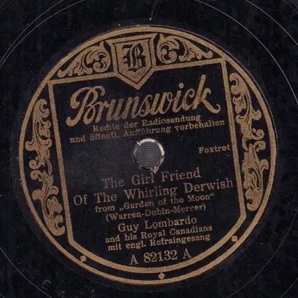 Guy Lombardo & his Royal Canadians - The Girl Friend Of The Whirling Derwish / I Ups To Her And She Ups To Me