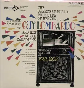 Guy Lombardo & His Royal Canadians - The Sweetest Music This Side of Heaven - Remember the Hits of 1932-1939