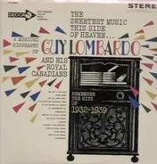 Guy Lombardo & His Royal Canadians - The Sweetest Music This Side of Heaven - Remember the Hits of 1932-1939