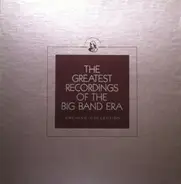 Guy Lombardo / Ozzie Nelson / Cab Calloway - The Greatest Recordings Of The Big Band Era