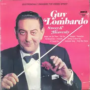 Guy Lombardo - Sweet & Heavenly
