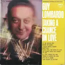 LP - Guy Lombardo - Taking A Chance On Love
