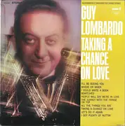 LP - Guy Lombardo - Taking A Chance On Love