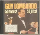 CD - Guy Lombardo - 50 Years!  50 Hits!