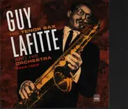 Guy Lafitte - His Tenor Sax And His Orchestra 1954-1959