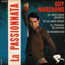 7inch Vinyl Single - Guy Marchand - La Passionnata - EP