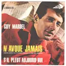 7inch Vinyl Single - Guy Mardel - N'Avoue Jamais / S'il Pleut Aujord'hui