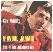 7inch Vinyl Single - Guy Mardel - N'Avoue Jamais / S'il Pleut Aujord'hui