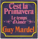 7inch Vinyl Single - Guy Mardel - C'est La Primavera