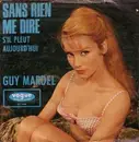 7inch Vinyl Single - Guy Mardel - Sans Rien Me Dire