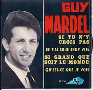 Guy Mardel - Si Tu N'y Crois Pas
