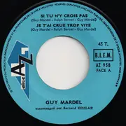 7inch Vinyl Single - Guy Mardel - Si Tu N'y Crois Pas