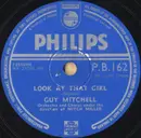 Schellack - Guy Mitchell / Guy Mitchell With Mitch Miller And His Orchestra And Chorus - Look At That Girl / Wise Man Or Fool
