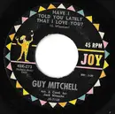7inch Vinyl Single - Guy Mitchell - Have I Told You Lately That I Love You