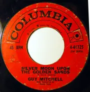 Guy Mitchell - Silver Moon Upon The Golden Sands