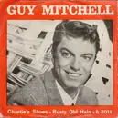 7inch Vinyl Single - Guy Mitchell - Charlie's Shoes / Rusty Old Halo