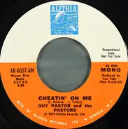 Guy Pastor And Pastors - Cheatin' On Me