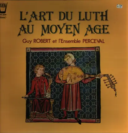 Guy Robert Et L' Ensemble Perceval - L'Art Du Luth Au Moyen Age