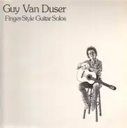 Guy Van Duser - Finger Style Guitar Solos