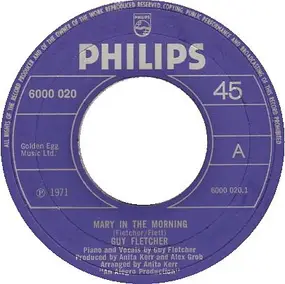 Guy Fletcher - Mary In The Morning / Make Me Stand Again