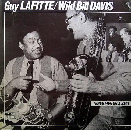Guy Lafitte / Wild Bill Davis - Three Man On A Beat