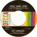 7'' - Guy Lombardo And His Royal Canadians - Auld Lang Syne / Hot Time In The Old Town Tonight