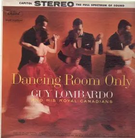 Guy Lombardo & His Royal Canadians - Dancing Room Only