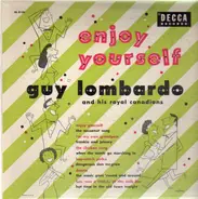 Guy Lombardo And His Royal Canadians - Enjoy Yourself