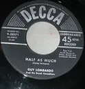 7'' - Guy Lombardo And His Royal Canadians - Half As Much / Auf Wiederseh'n Sweetheart