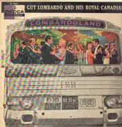 Guy Lombardo And His Royal Canadians - Lombardoland