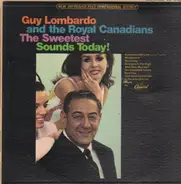 Guy Lombardo And His Royal Canadians - The Sweetest Sounds Today!