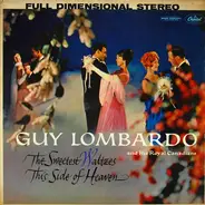 Guy Lombardo And His Royal Canadians - The Sweetest Waltzes This Side Of Heaven