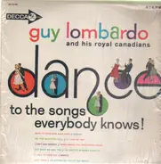 Guy Lombardo & His Royal Canadians - Dance to the Songs Everybody Knows